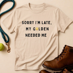 My Golden Needed Me T-Shirt