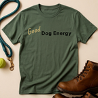 Good Dog Energy T-Shirt