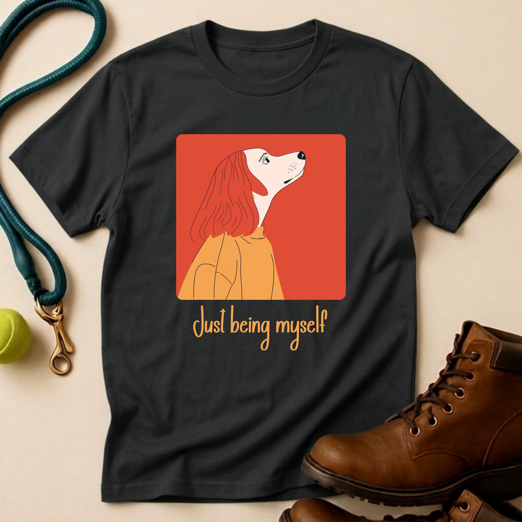 Just Being Me T-Shirt