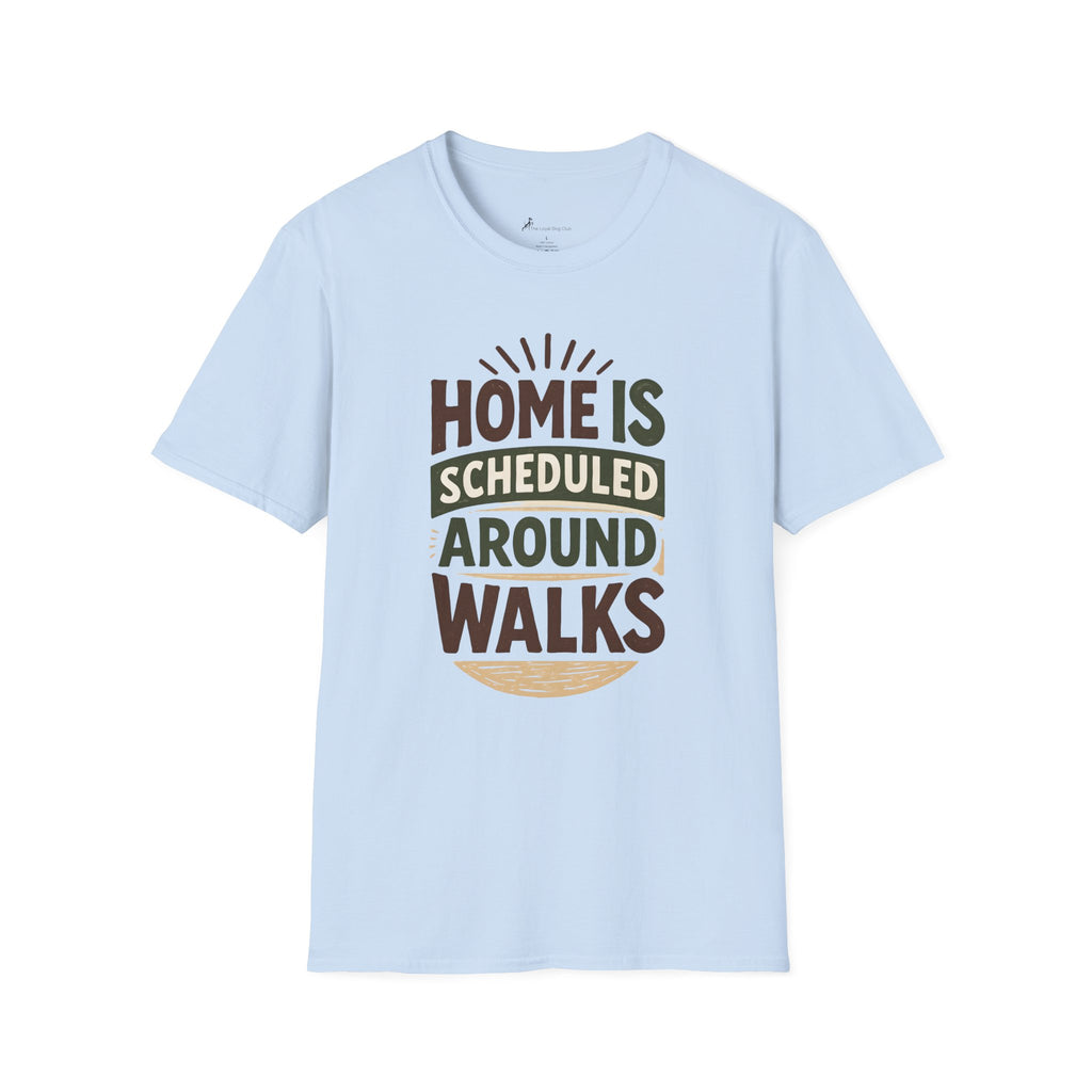 Scheduled Around Walks T-Shirt